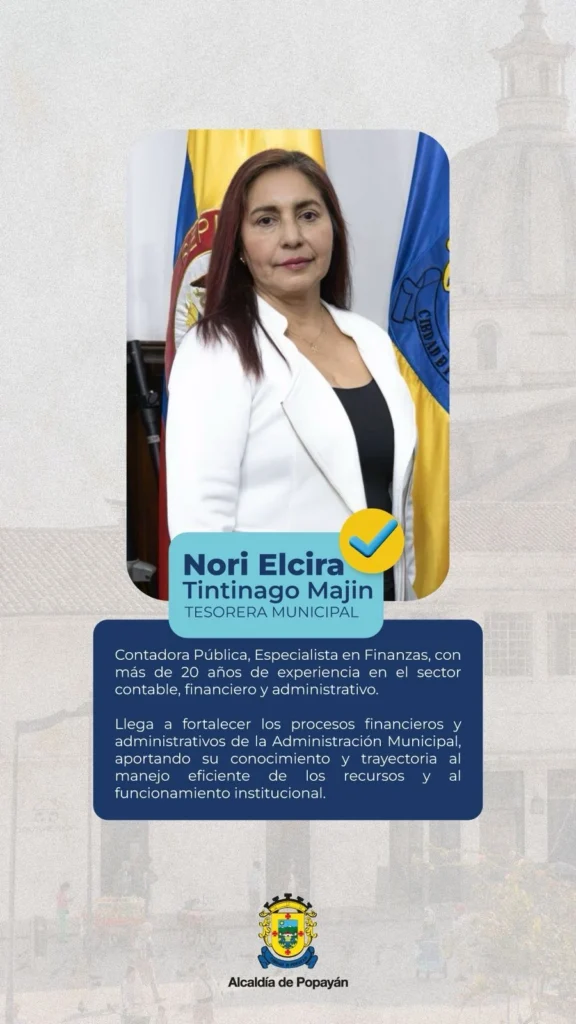 Como nueva tesorera de la ciudad de Popayán, fue nombrada en las últimas horas, Nori Elcira Tintinago Majin, profesional con amplia